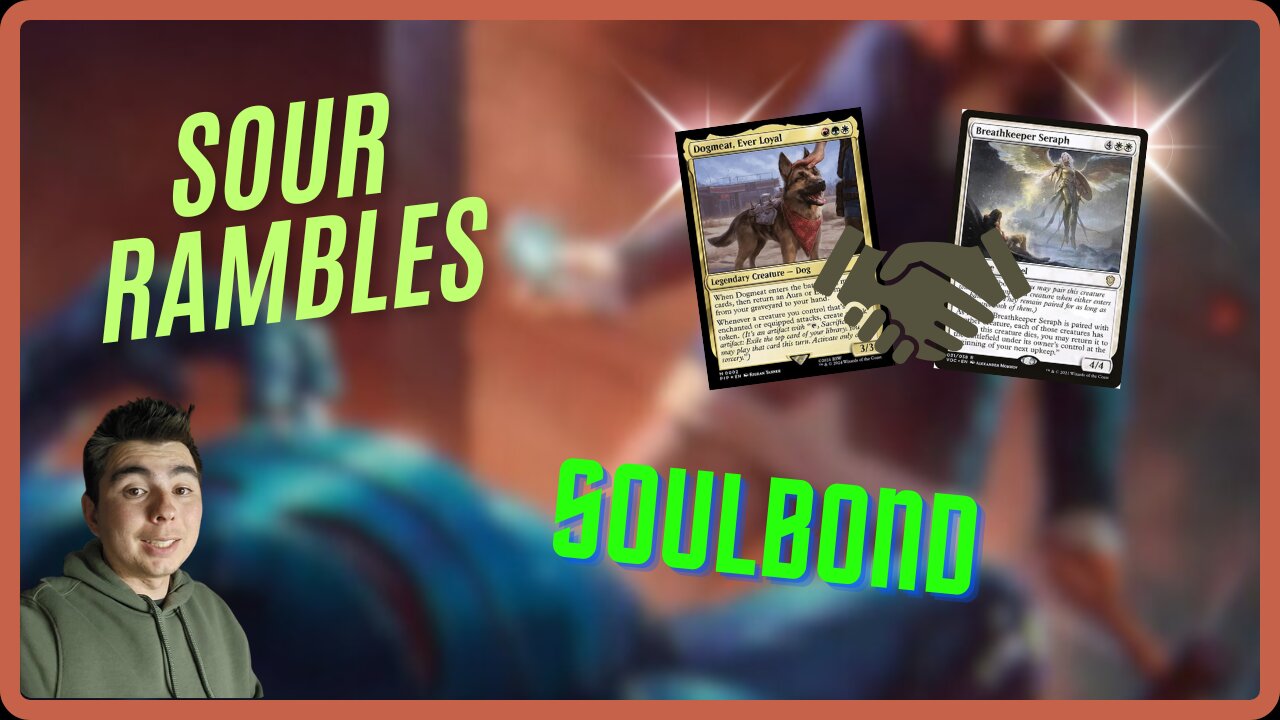 SOULBOND || Sour Rambles