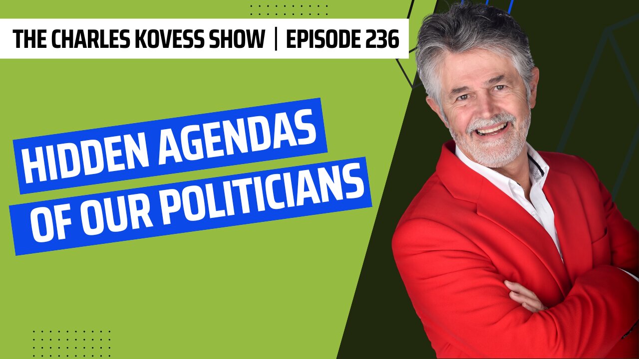 Ep #236: Hidden Agendas of Our Politicians