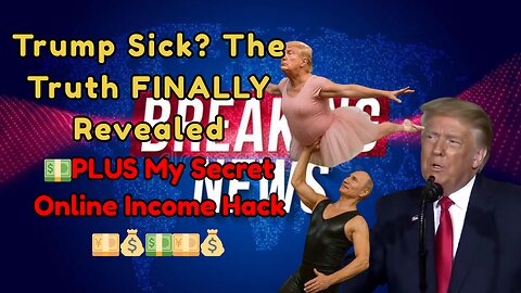 Donald Trump Health Memes Explode Online + My Secret Online Income Hack,