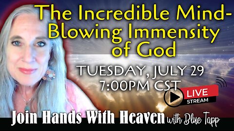 Blue Tapp LIVE! The Incredible Mind-Blowing Immensity of God
