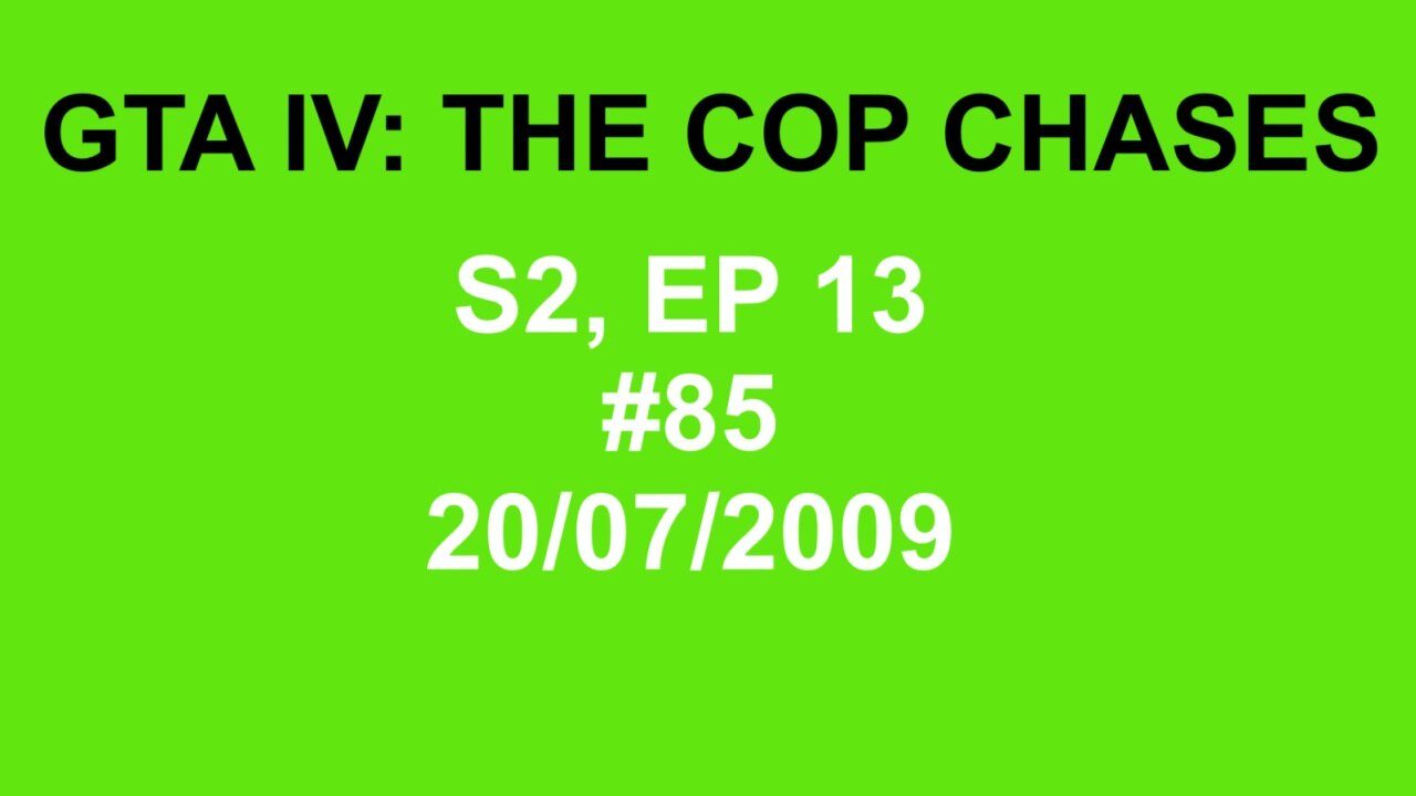 GTA IV: The Cop Chase S2 E13