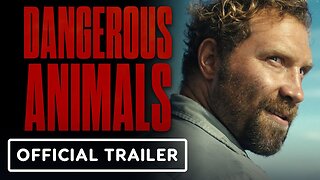 Dangerous Animals - Official Trailer