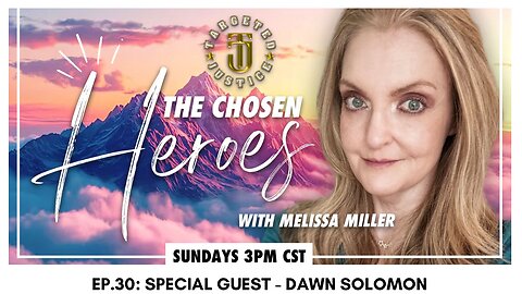 The Chosen Heroes - Ep.30: Special Guest DAWN SOLOMON