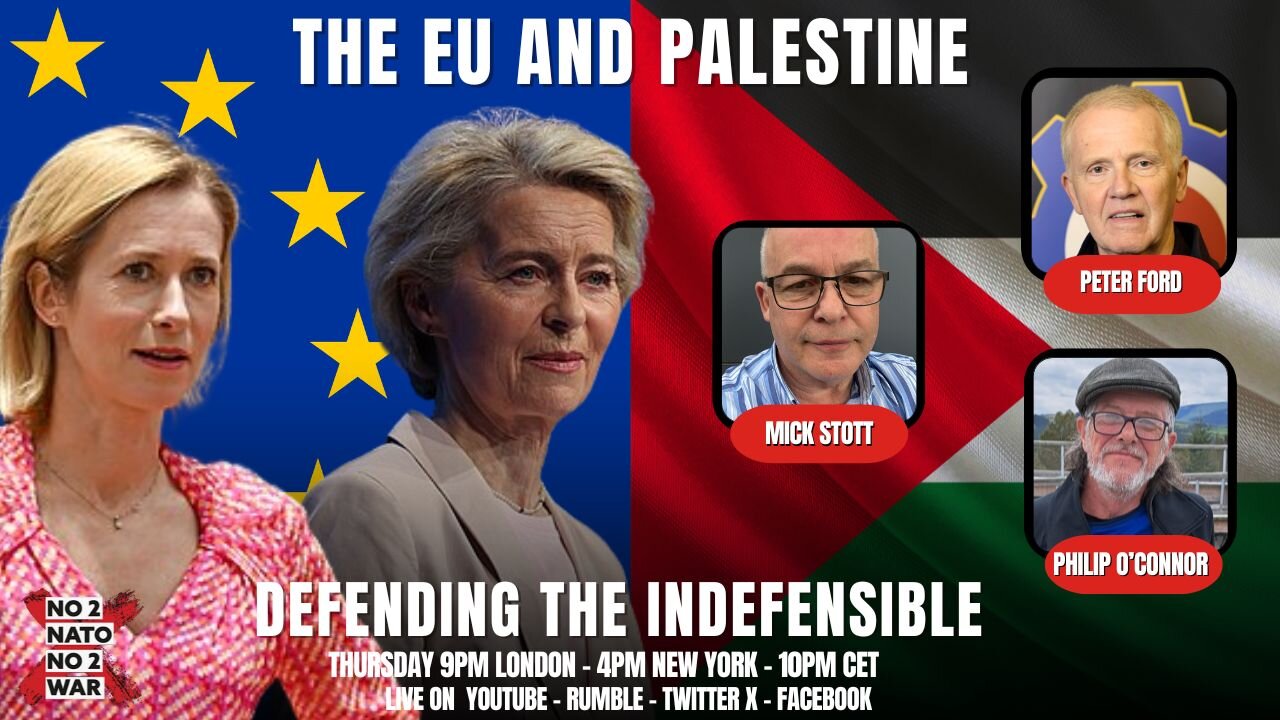 No2Nato EP33 | The EU and Palestine | Defending the Indefensible