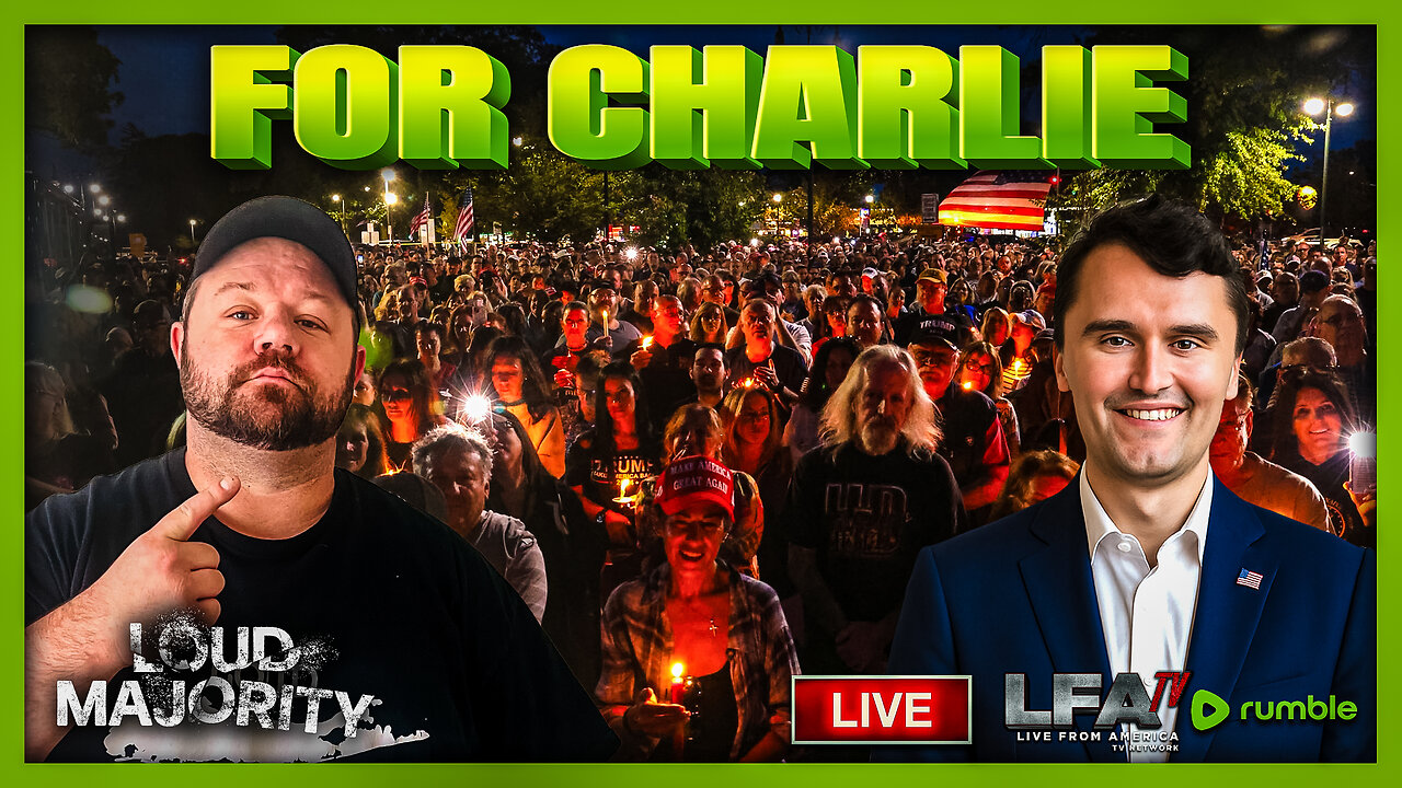 WE LIT UP THE SKY FOR CHARLIE KIRK | LOUD MAJORITY 9.15.25 3PM
