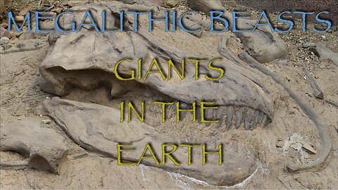 Megalithic Beasts | Before the Flood, Dinosaurs