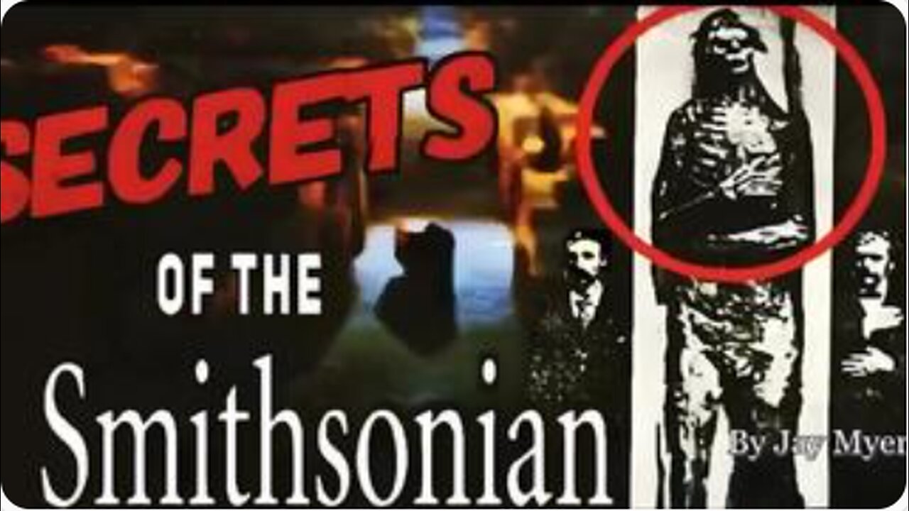 Secrets Of The Smithsonian: Humanity's Hidden History - Jay Myers