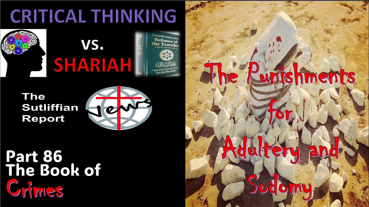 Critical Thinking vs. Shariah Part 86 The Punishments for Adultery and Sodomy