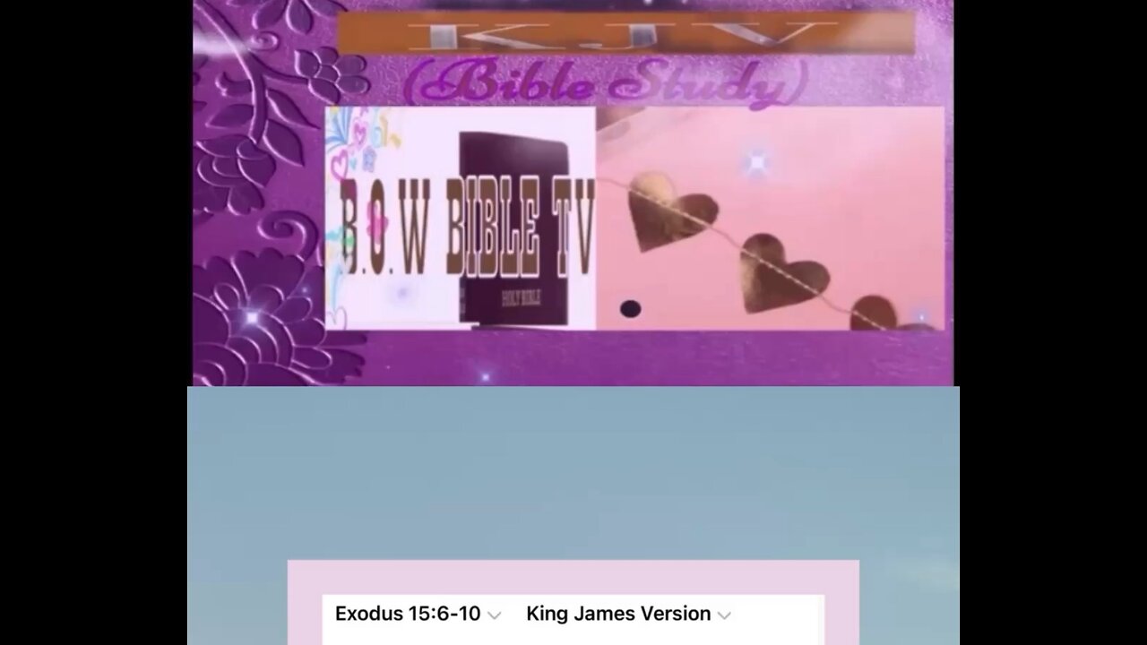 Let’s” pick up where We left off. In our Daily Bible Reading.Exodus 15:6-10 (KJV) 6.Thy right hand.