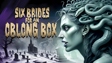 Six Brides For An Oblong Box | SEXY HORROR TRAILER
