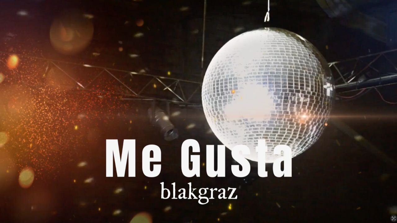 Me Gusta - Blakgraz OFFICIAL Music Video