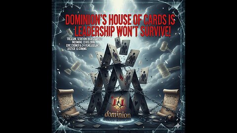 Dominion's House of Cards is Crumbling – Leadership Won't Survive!