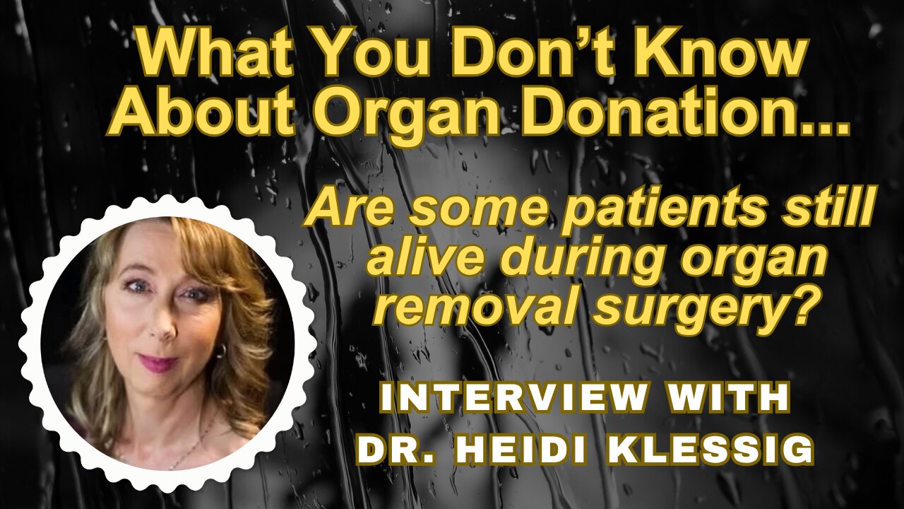 What You Don't Know About Organ Donation: Are some patients still alive during organ removal surgery?