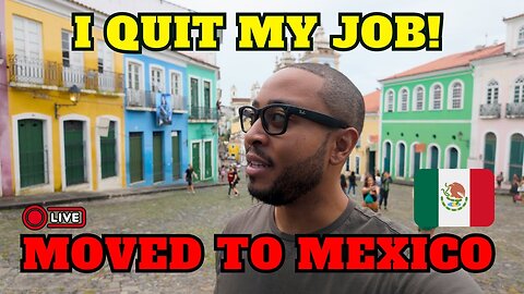 Why I Quit My Job to Move to Mexico 🇲🇽 (Story Time)