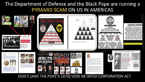 BUSTED AGAIN - HERE IS HOW DOD & THE VATICAN ARE RUNNING A "PYRAMID SCAM" ON US!!! ALL ILLEGAL
