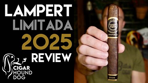 Lampert Limitada 2025 Cigar Review