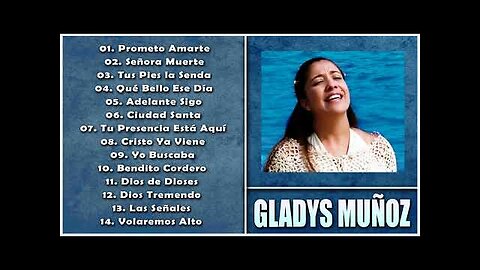 Gladys Muñoz - 1 Hora Las Mejores Grandes Éxitos Vol. 11 - Alabanza Musica Cristiana.