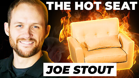 🔥 THE HOT SEAT with Joe Stout!