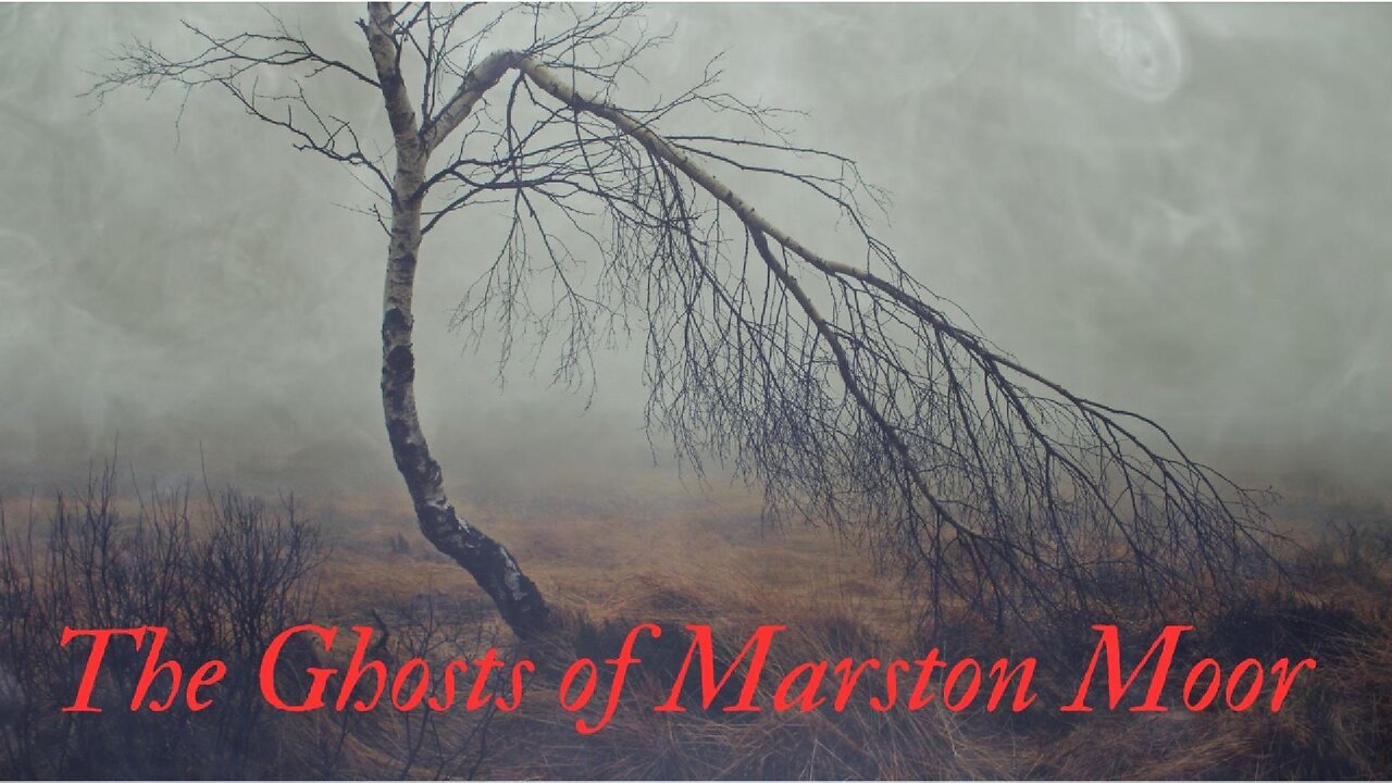 The Ghosts of Marston Moor