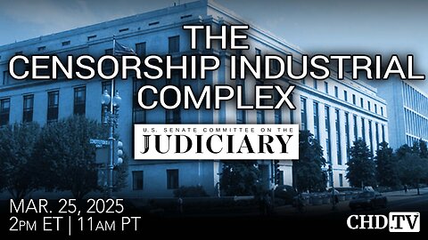 Hearing: The Censorship Industrial Complex