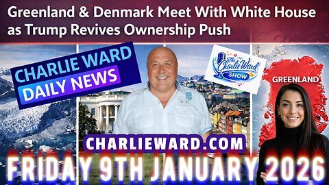CHARLIE WARD DAILY NEWS WITH CHARLIE WARD & DREW DEMI FRIDAY 9TH JANUARY 2026 #breakingnews #daily