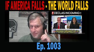 IF AMERICA FALLS - THE WORLD FALLS | Ep. 1003 | Update News.