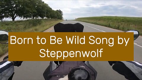 Born to Be Wild Song by Steppenwolf