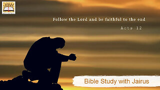 #Bible Study with #Jairus – #Acts 12 Why James was killed, but Peter was miraculously rescued?