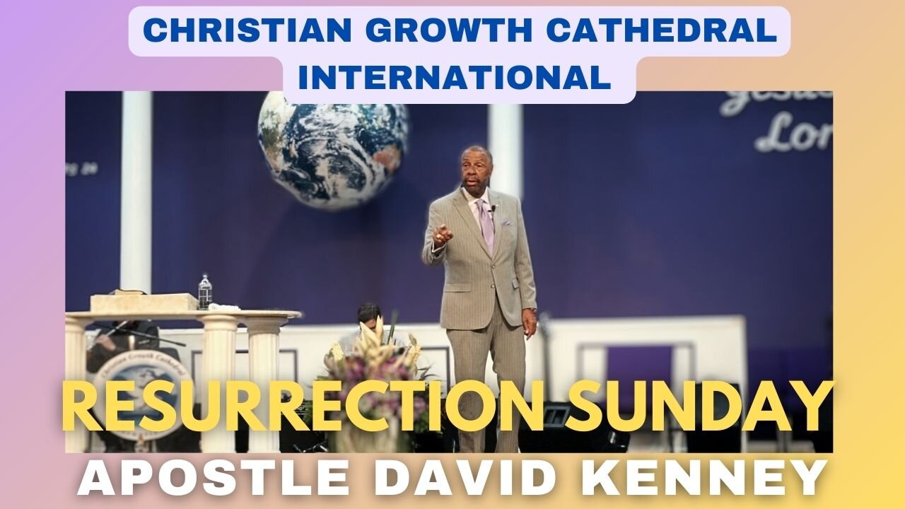 Resurrection Sunday | Apostle David Kenney