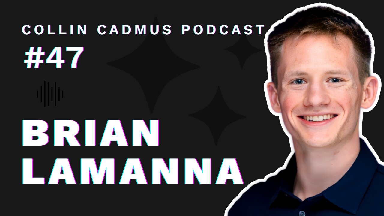 COLLIN CADMUS PODCAST: Episode 47 Brian LaManna