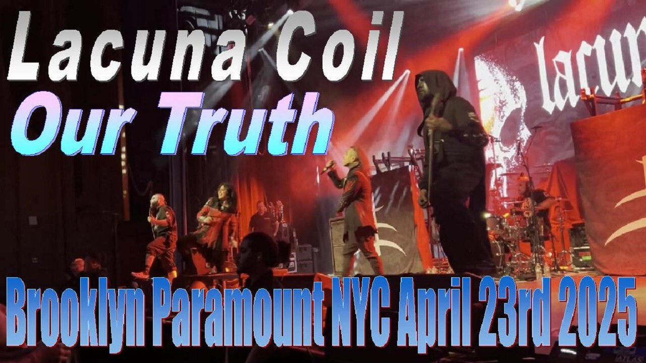 Lacuna Coil - Our Truth (Brooklyn Paramount NYC April 23rd 2025)