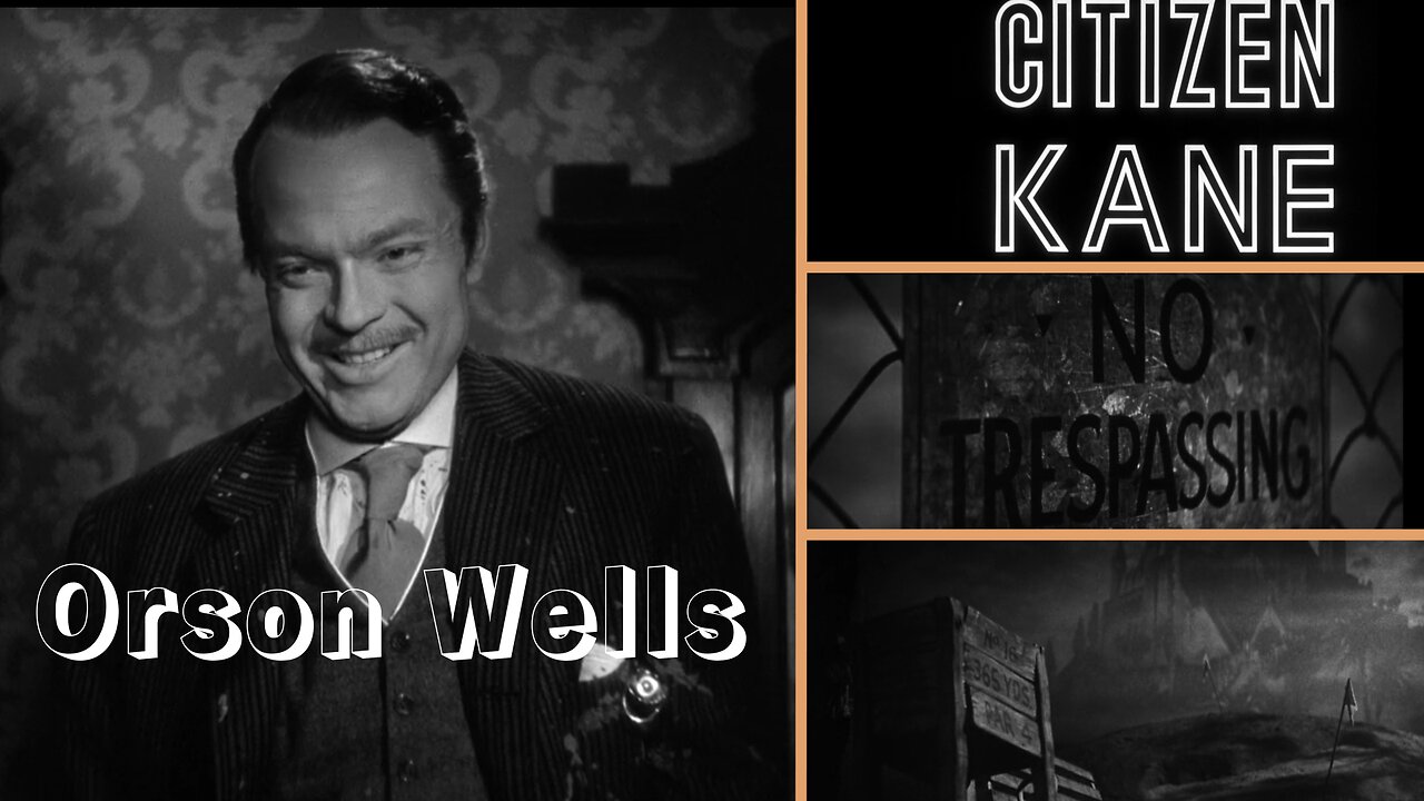Citizen Kane ~ Considered to be the greatest fill ever made ~ Highlights
