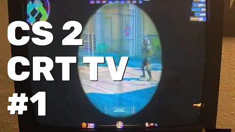 Counter Strike 2 Gameplay Part 1 - CRT Gaming