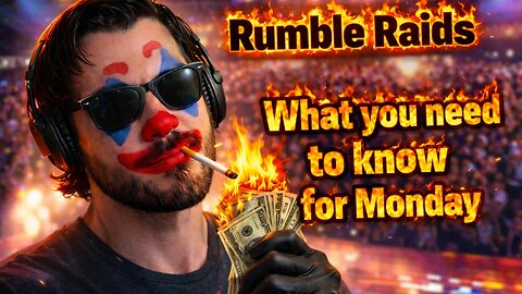 RUMBLE RAIDS - What to expect. What is going to happen... who is the special guest?!