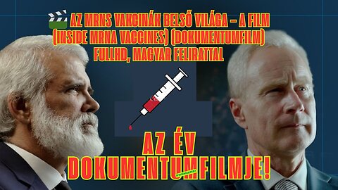 Az mRNS-vakcinák belső világa – A film 1080p (Inside mRNA Vaccines)