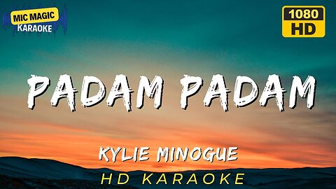 PADAM PADAM - KYLIE MINOGUE (HD KARAOKE VERSION)