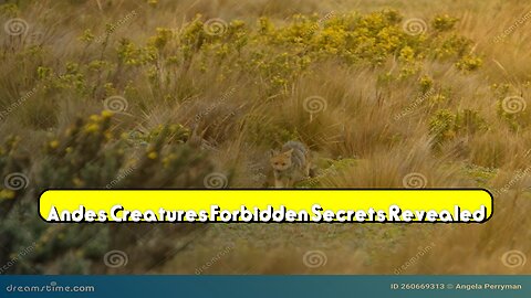 Andes Creatures: Forbidden Secrets Revealed! #AndesMystery #Cryptozoology