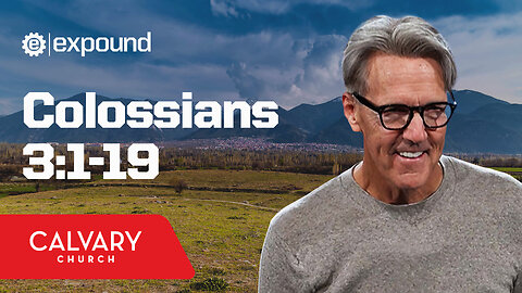 Colossians 3:1-19 - Skip Heitzig