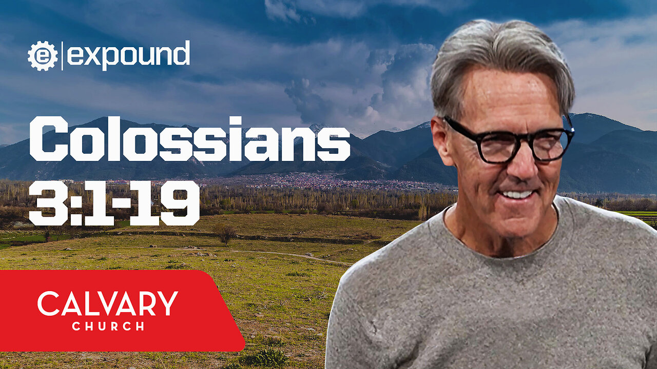 Colossians 3:1-19 - Skip Heitzig