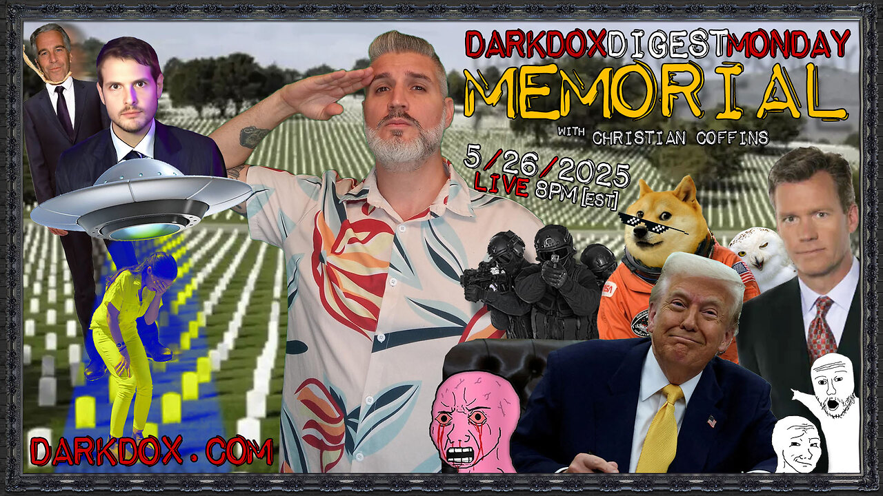 MEMORIAL DarkDox Digest 052625
