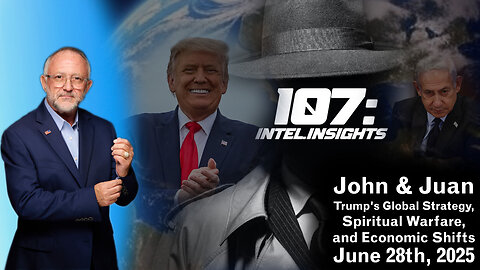 Updates With Juan O’Savin - Trump's Global Strategy, Spiritual Warfare, and Economic Shifts