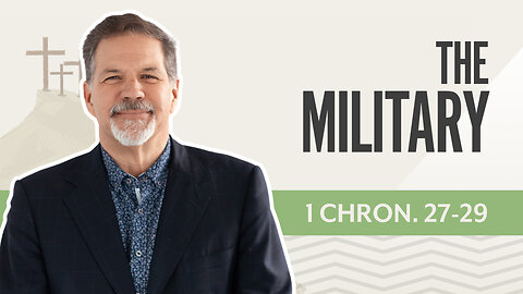 Bible Discovery, 1 Chronicles 27-29 | The Military – May 2, 2025