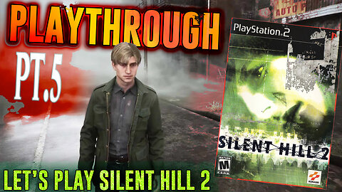 Let's Play Silent Hill 2 (PS2) | Pt.5