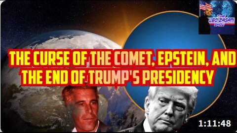 THE CURSE OF THE COMET, EPSTEIN, AND THE END OF TRUMP'S PRESIDENCY