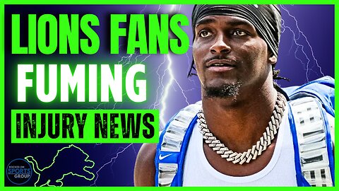 Why Detroit Lions Fans Are FUMING Over Injury News!