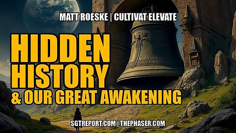 Uncover the Hidden History Behind Our Great Awakening - Matt, Cultivate Elevate