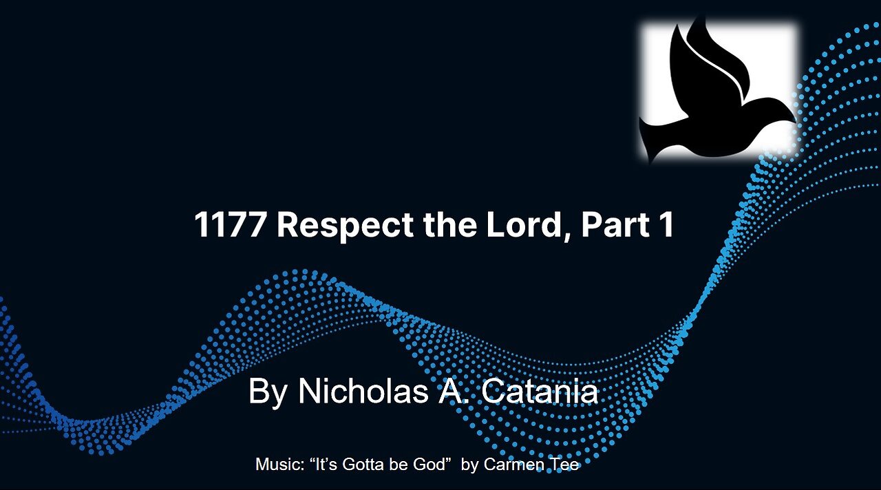 1177 Respect The Lord part 1