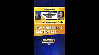 🐝Top 5 Babylon Bee Headlines