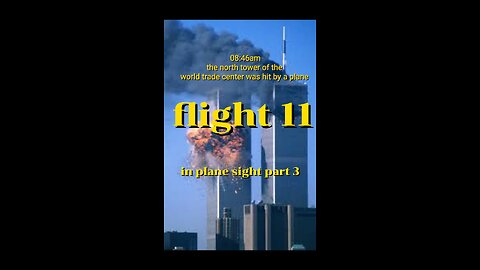 9.11 in plane sight part 3 flight 11. 8:46am