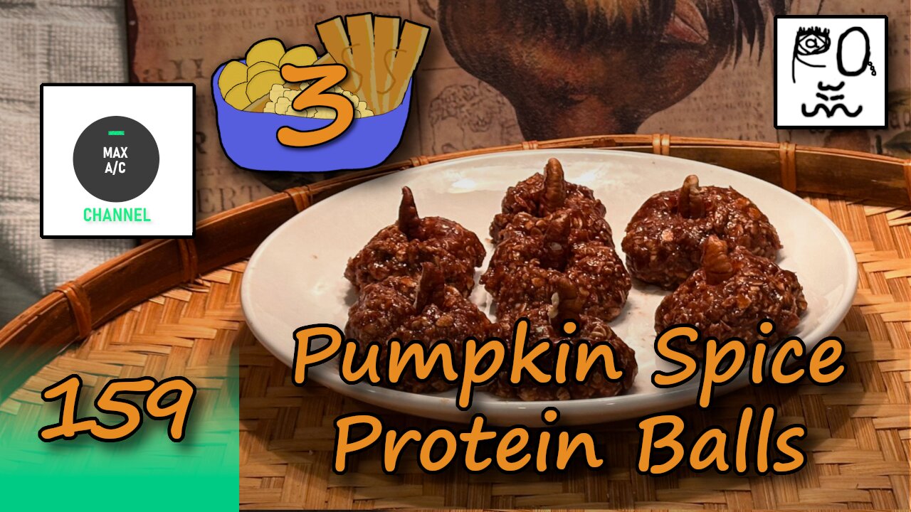 The MAX AC Channel #159: Pumpkin Spice Protein Balls